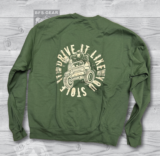 Drive It Like You Stole It Crewneck Sweatshirt